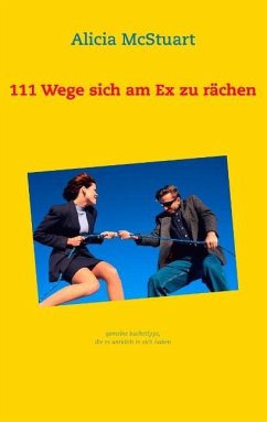 111 Wege sich am Ex zu rächen - McStuart, Alicia