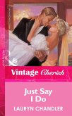 Just Say I Do (eBook, ePUB) Just Say I Do (eBook, ePUB)