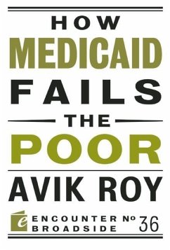 How Medicaid Fails the Poor (eBook, ePUB) - Roy, Avik
