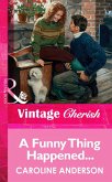 A Funny Thing Happened... (Mills & Boon Vintage Cherish) (eBook, ePUB)