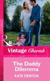The Daddy Dilemma (Mills & Boon Vintage Cherish) (eBook, ePUB)