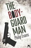 The Bodyguard Man (eBook, ePUB)
