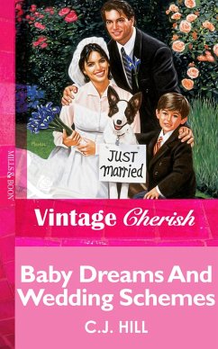Baby Dreams And Wedding Schemes (eBook, ePUB) - Hill, C. J.
