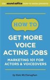 How To Get More Voice Acting Jobs (eBook, ePUB)