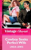Cowboy Seeks Perfect Wife (eBook, ePUB)