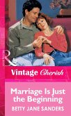 Marriage Is Just The Beginning (eBook, ePUB)