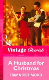 A Husband For Christmas (Mills & Boon Vintage Cherish) (eBook, ePUB)