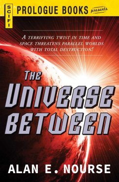 The Universe Between (eBook, ePUB) - Nourse, Alan E