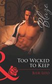 Too Wicked to Keep (eBook, ePUB)