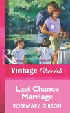 Last Chance Marriage (Mills & Boon Vintage Cherish) (eBook, ePUB)