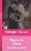 Marry in Haste (Mills & Boon Vintage Cherish) (eBook, ePUB)