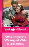 Wes Stryker's Wrangled Wife (eBook, ePUB)