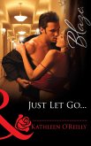 Just Let Go... (eBook, ePUB)