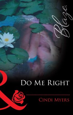 Do Me Right (eBook, ePUB) - Myers, Cindi Do Me Right (eBook, ePUB) - Myers, Cindi
