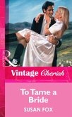 To Tame a Bride (Mills & Boon Vintage Cherish) (eBook, ePUB)