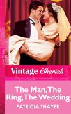 The Man, The Ring, The Wedding (Mills & Boon Vintage Cherish) (eBook, ePUB)