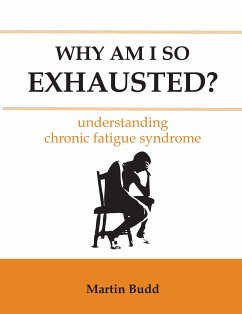 Why Am I So Exhausted? (eBook, ePUB) - Budd, Martin