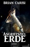 Angriffsziel Erde (Science Fiction Abenteuer) (eBook, ePUB)