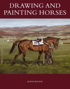 Drawing and Painting Horses (eBook, ePUB) - Wilson, Alison