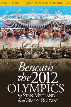 Beneath the 2012 Olympics (eBook, ePUB) - Medland, Stan