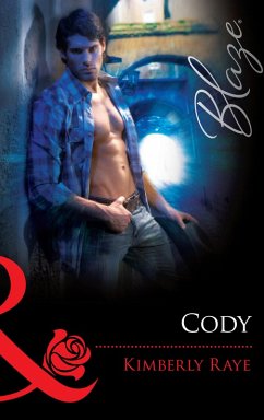 Cody (Mills & Boon Blaze) (eBook, ePUB) - Raye, Kimberly
