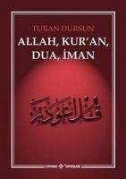 Allah, Kuran, Dua, Iman - Dursun, Turan