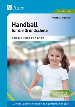 Handball für die Grundschule - Obinger, Matthias