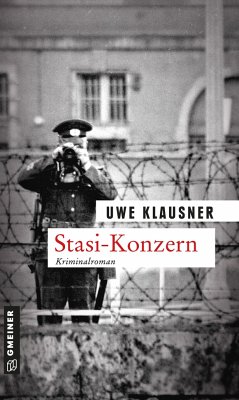 Stasi-Konzern / Tom Sydow Bd.6 - Klausner, Uwe