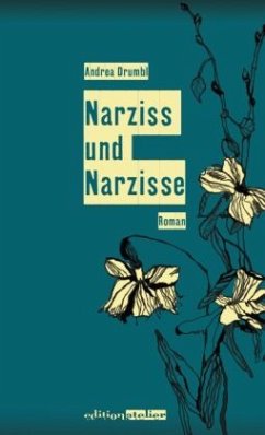 Narziss und Narzisse - Drumbl, Andrea