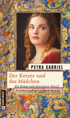 Der Ketzer und das Mädchen - Gabriel, Petra