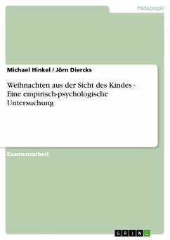 Weihnachten aus der Sicht des Kindes - Eine empirisch-psychologische Untersuchung - Diercks, Jörn; Hinkel, Michael
