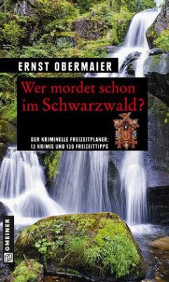 Wer mordet schon im Schwarzwald? - Obermaier, Ernst