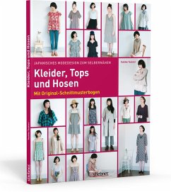 Japanisches Modedesign zum Selbernähen: Kleider, Tops und Hosen - Tsukiori, Yoshiko