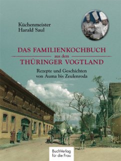 Das Familienkochbuch aus dem Thüringer Vogtland - Saul, Harald