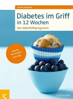 Diabetes im Griff in 12 Wochen - Schobert, Astrid