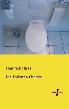 Die Toiletten-Chemie - Hirzel, Heinrich