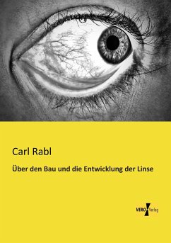 Über den Bau und die Entwicklung der Linse - Rabl, Carl