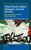 Critical Theories, Radical Pedagogies, and Social Education