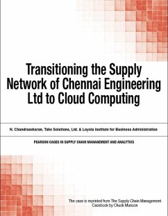Transitioning the Supply Network of Chennai Engineering Ltd to Cloud Computing (eBook, PDF) - Munson, Chuck