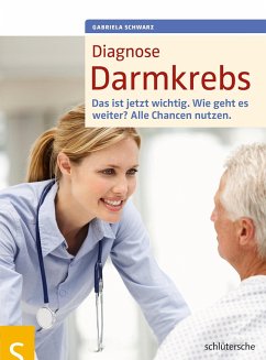 Diagnose Darmkrebs - Schwarz, Gabriela