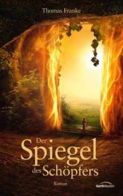 Der Spiegel des Schöpfers - Franke, Thomas