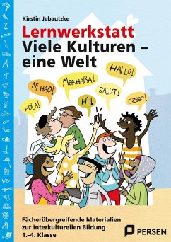 Lernwerkstatt: Viele Kulturen - eine Welt - Jebautzke, Kirstin