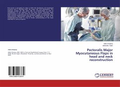 Pectoralis Major Myocutaneous Flaps in head and neck reconstruction - Chhabra, Vidhi;Rathi, Abhishek