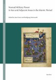 Nomadic Military Power in Iran and Adjacent Areas in the Islamic Period