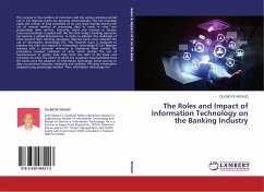 The Roles and Impact of Information Technology on the Banking Industry