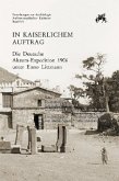 In kaiserlichem Auftrag - Die Deutsche Aksum-Expedition 1906 unter Enno Littmann