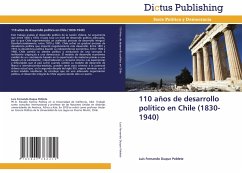 110 años de desarrollo político en Chile (1830-1940) - Duque Poblete, Luis Fernando