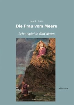 Die Frau vom Meere - Ibsen, Henrik