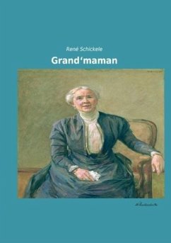 Grand¿maman - Schickele, René