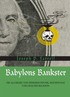 Babylons Bankster (eBook, ePUB) - Farrell, Joseph P.